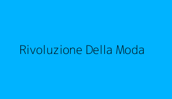 Rivoluzione Della Moda